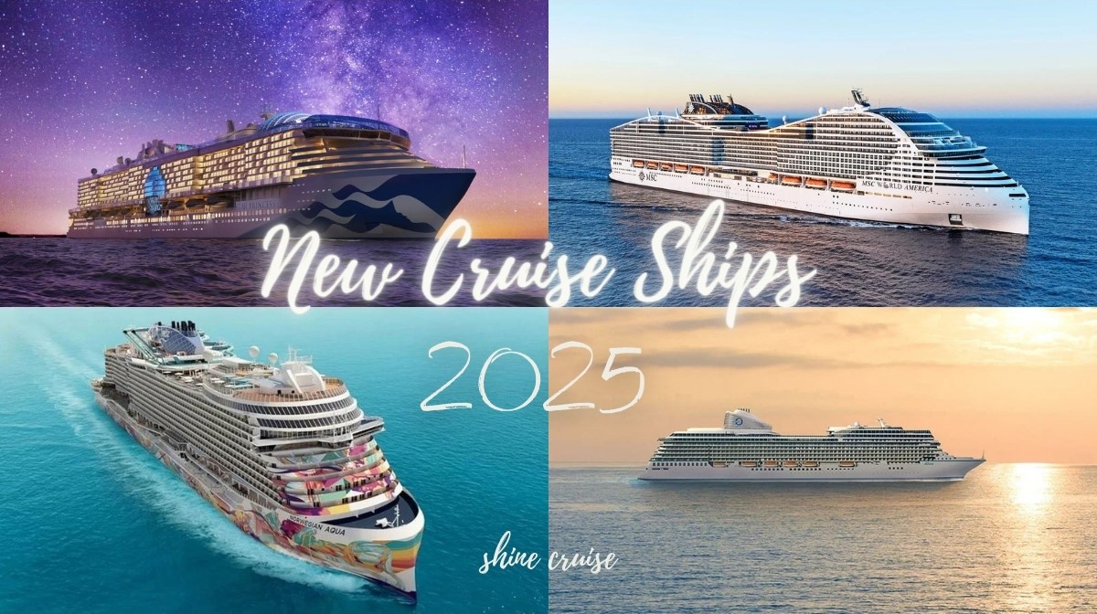 2025 Cruise Ships: A Comprehensive Guide To The Latest Vessels 2025 Cruise Ships: A Comprehensive Guide To The Latest Vessels