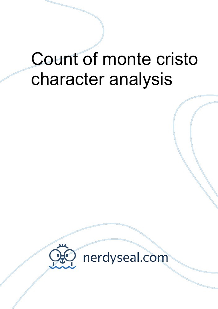 An In-Depth Analysis Of The Count Of Monte Cristo An In-Depth Analysis Of The Count Of Monte Cristo
