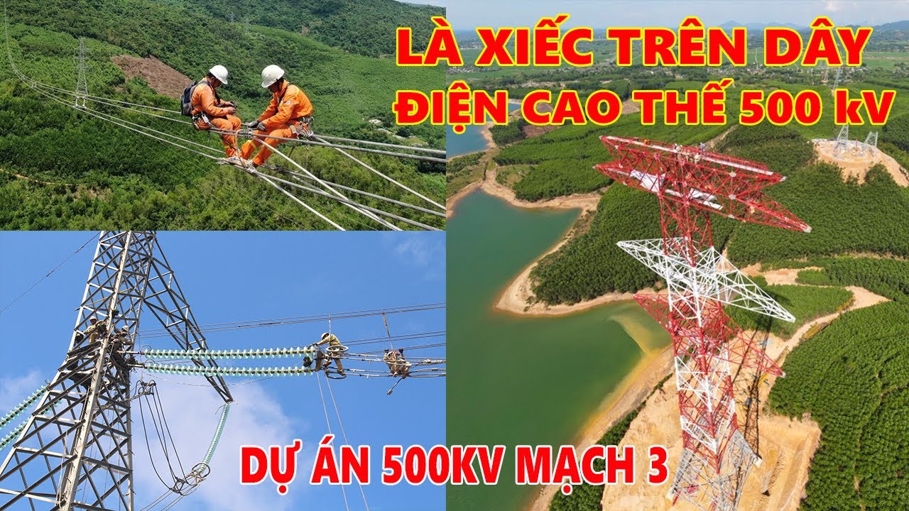 Hành Trình Xây Dựng Mạch 3 Dự Án 500kV: Công Nhân Điện Lực Miền Nam