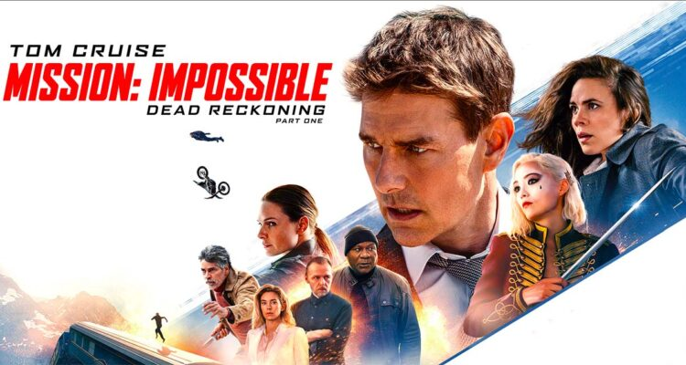 Mission: Impossible - Dead Reckoning: New Streaming Options Mission: Impossible - Dead Reckoning: New Streaming Options