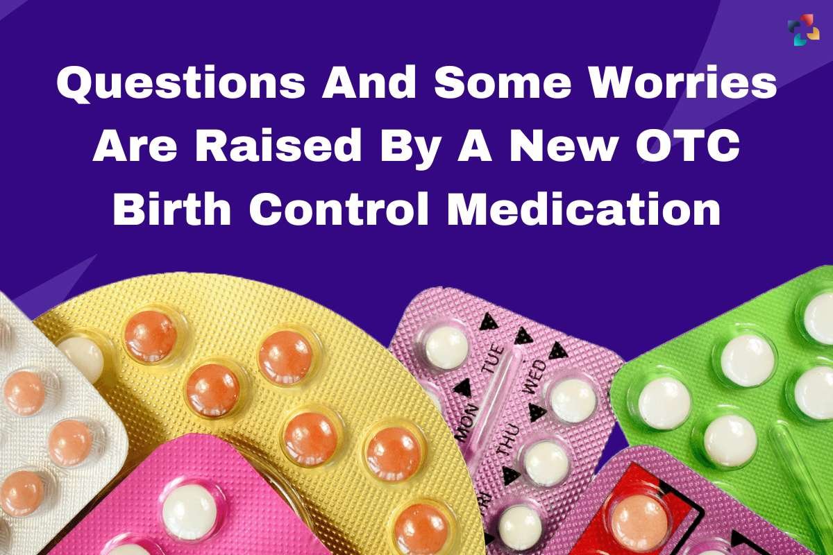 Post-Roe America: How OTC Birth Control Is Reshaping Reproductive Healthcare Post-Roe America: How OTC Birth Control Is Reshaping Reproductive Healthcare