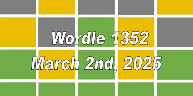 Solve Wordle 1352: Hints, Clues, And The Answer For March 2nd Solve Wordle 1352: Hints, Clues, And The Answer For March 2nd