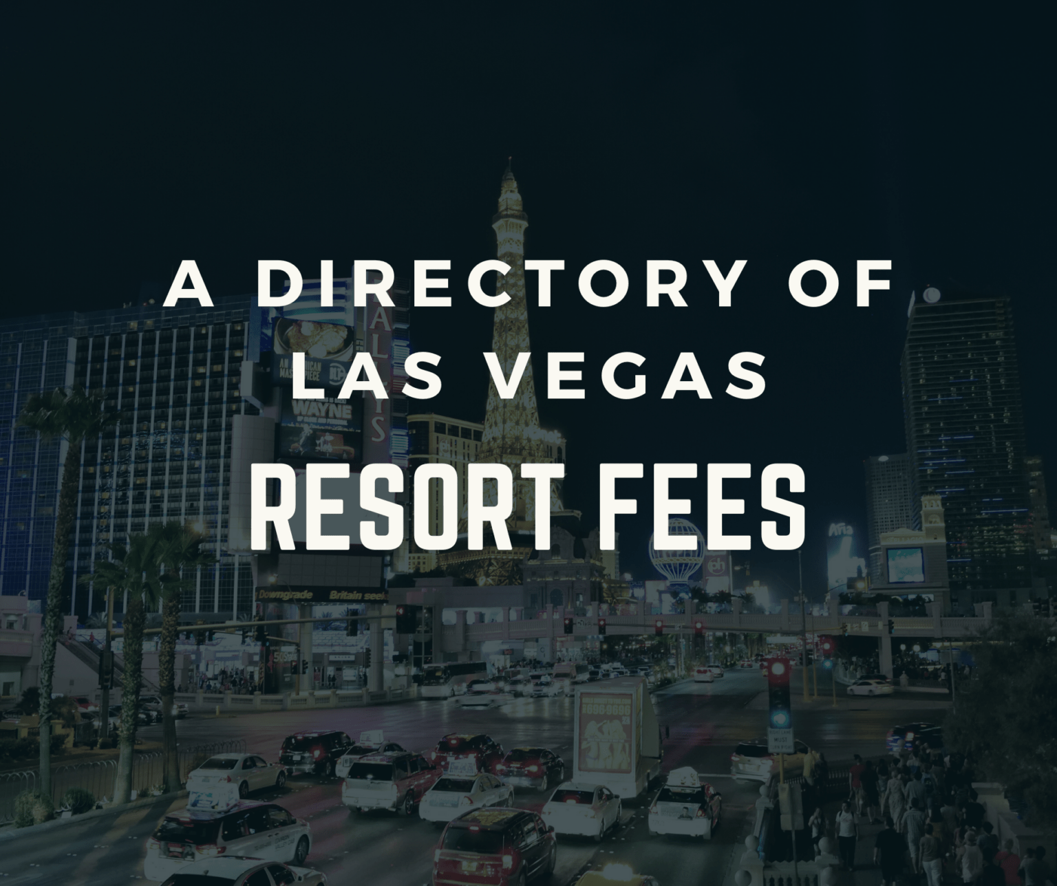The Ultimate Guide To Downtown Las Vegas Hotel Resort Fees The Ultimate Guide To Downtown Las Vegas Hotel Resort Fees